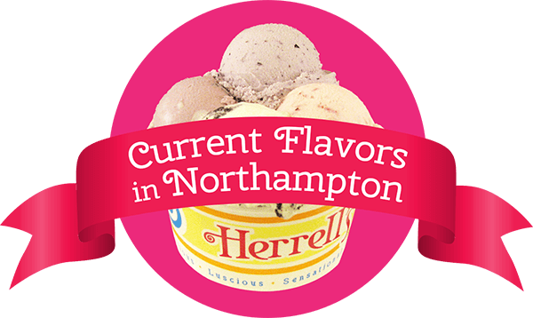 Current Flavors in Our Northampton Store